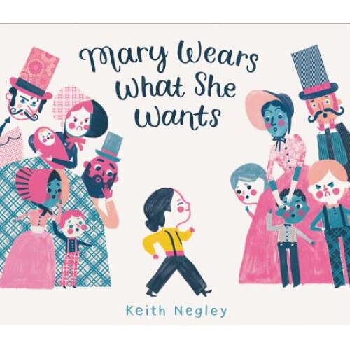 Mary Wears What She Wants de Keith Negley