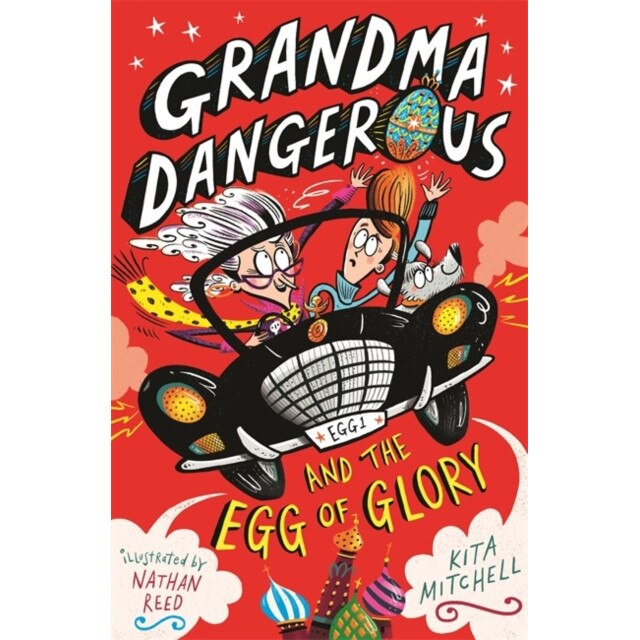 Grandma Dangerous and the Egg of Glory de Kita Mitchell