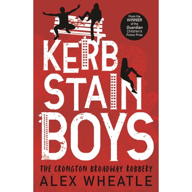 Kerb-Stain Boys: A Crongton Broadway Robbery de Alex Wheatle