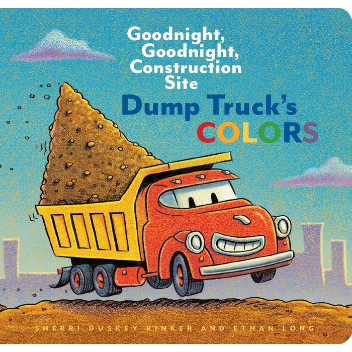 Dump Truck's Colors: Goodnight, Goodnight, Construction Site de Sherri Duskey Rinker