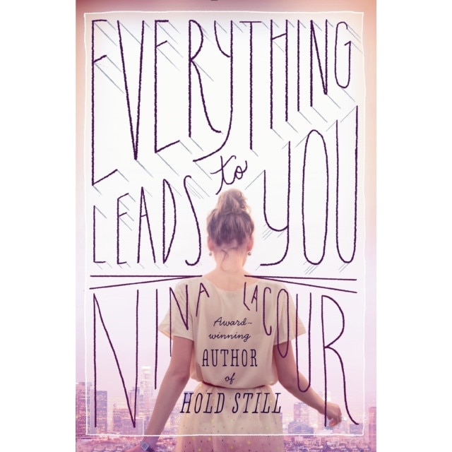 Everything Leads to You de Nina LaCour