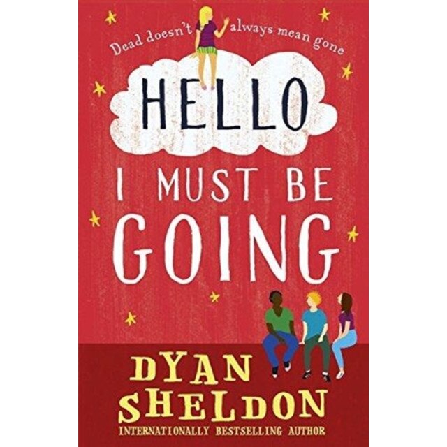 Hello I Must Be Going de Dyan Sheldon