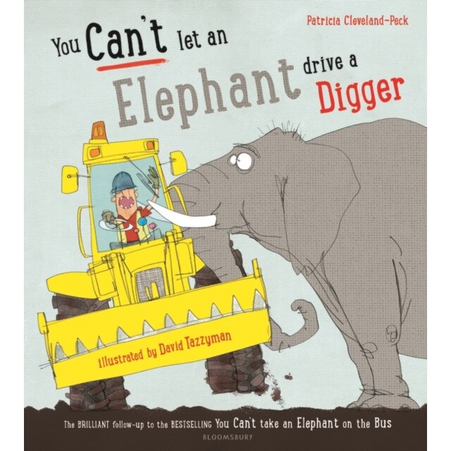 You Can't Let an Elephant Drive a Digger de Patricia Cleveland-Peck
