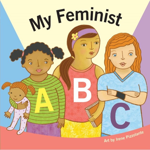 My Feminist ABC de Irene Pizzolante