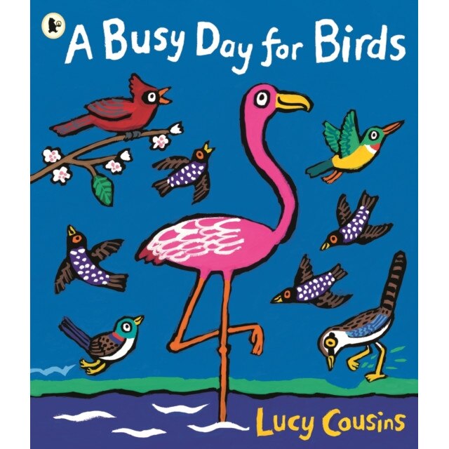 A Busy Day for Birds de Lucy Cousins