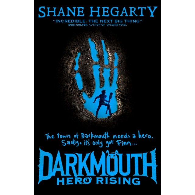 Darkmouth 04. Hero Rising de Shane Hegarty