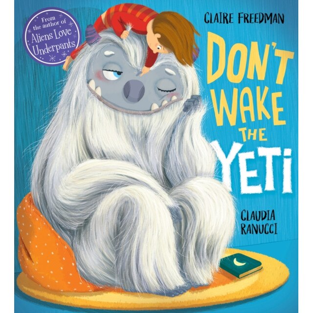 Don't Wake the Yeti de Claire Freedman