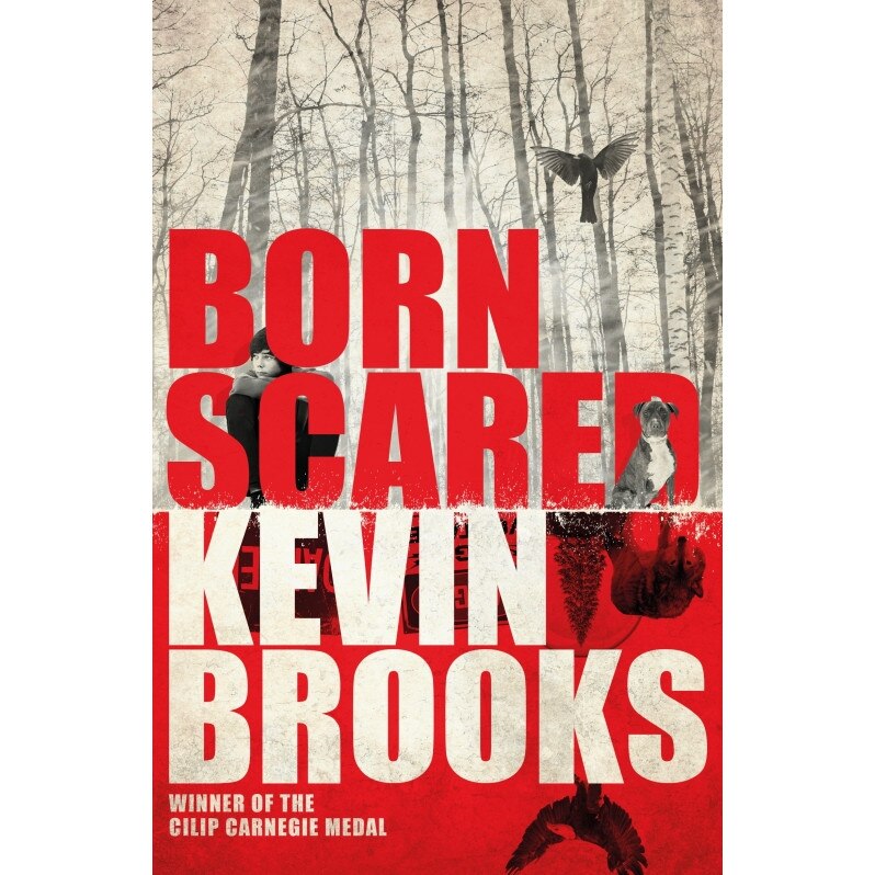 Born Scared de Kevin Brooks