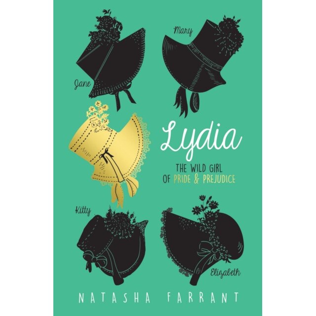 Lydia:The Wild Girl of Pride &Prejudice de Natasha Farrant