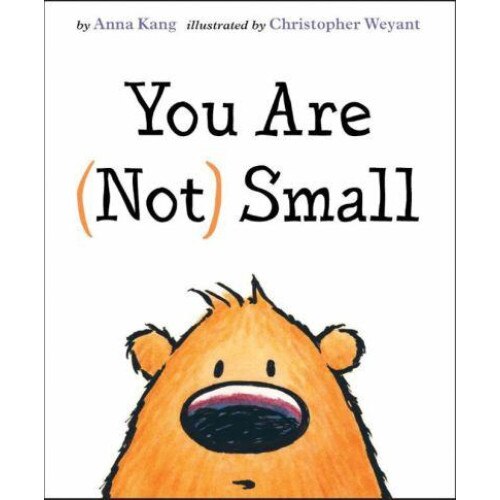 You Are (Not) Small de Anna Kang