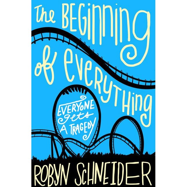 The Beginning of Everything de Robyn Schneider