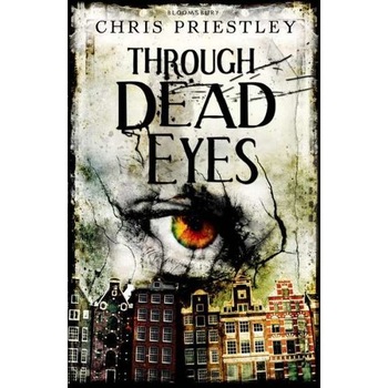 Through Dead Eyes de Chris Priestley Through Dead Eyes de Chris Priestley