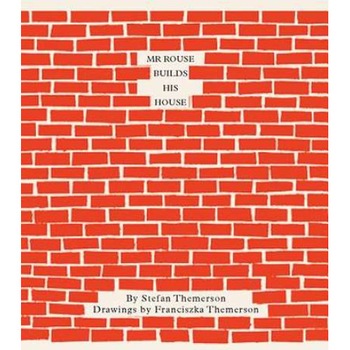 MR Rouse Builds His House de Stefan Themerson MR Rouse Builds His House de Stefan Themerson