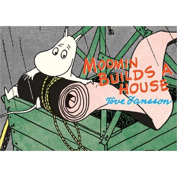 Moomin Builds a House de Tove Jansson