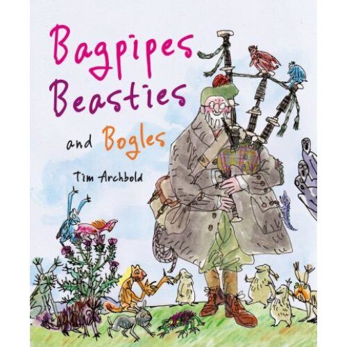 Bagpipes, Beasties, and Bogles de Tim Archbold