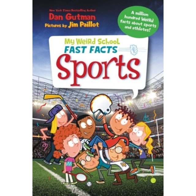 My Weird School Fast Facts: Sports de Dan Gutman