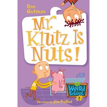My Weird School #2: Mr. Klutz Is Nuts! de Dan Gutman My Weird School #2: Mr. Klutz Is Nuts! de Dan Gutman