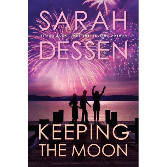 Keeping the Moon de Sarah Dessen