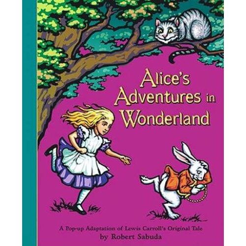 Alice's Adventures in Wonderland de Robert Sabuda