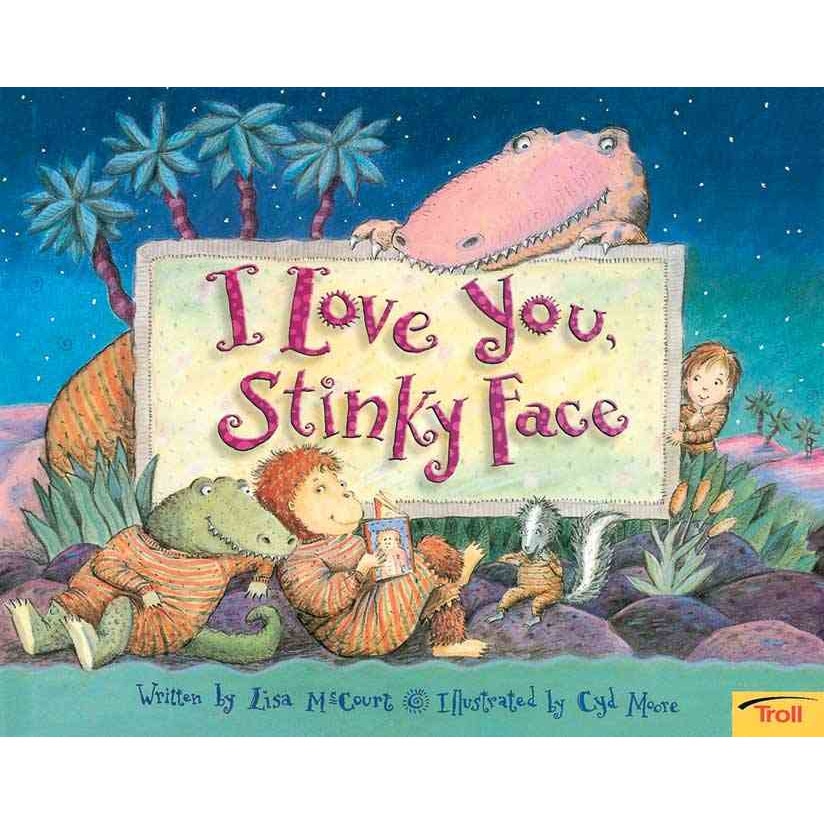 I Love You, Stinky Face de Lisa McCourt