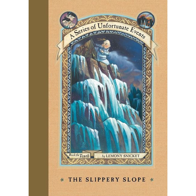 A Series of Unfortunate Events #10: The Slippery Slope de Lemony Snicket