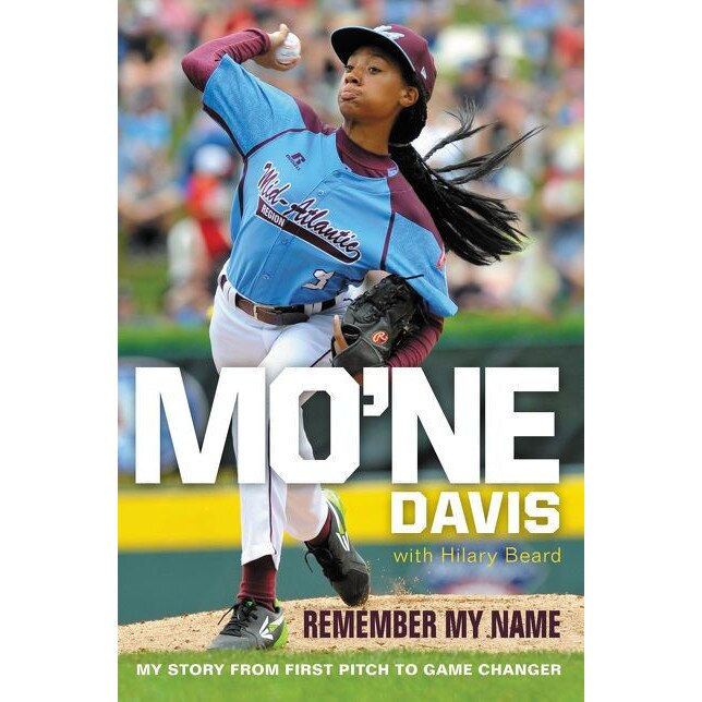 Mo'ne Davis: Remember My Name de Mo'ne Davis