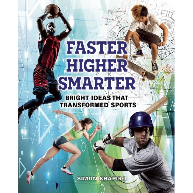 Faster, Higher, Smarter de Simon Shapiro