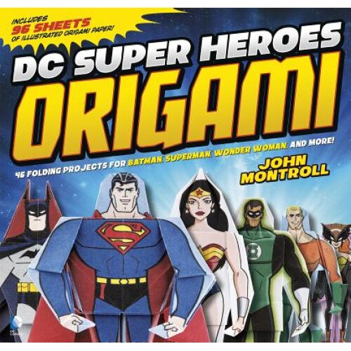 DC Super Heroes Origami de John Montroll