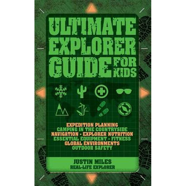 Ultimate Explorer Guide for Kids de Justin Miles