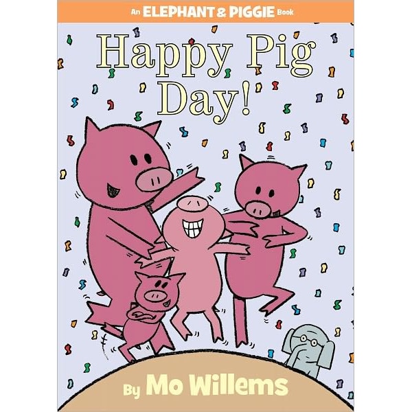 Happy Pig Day! (An Elephant and Piggie Book) de Mo Willems