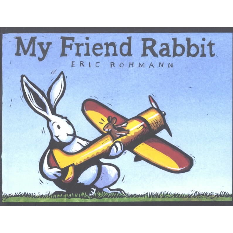 My Friend Rabbit de Eric Rohmann