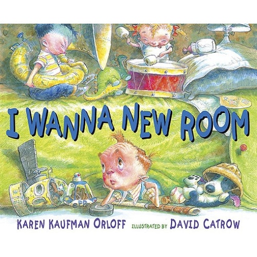 I Wanna New Room de Karen Kaufman Orloff