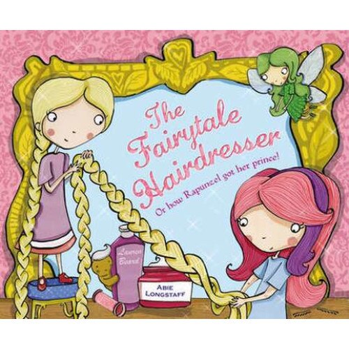 The Fairytale Hairdresser de Abie Longstaff