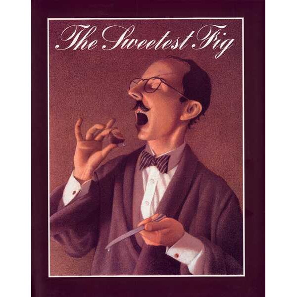 The Sweetest Fig de Chris Van Allsburg