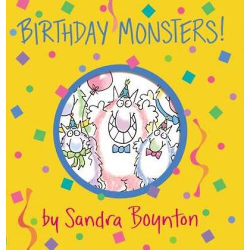 Birthday Monsters! de Sandra Boynton