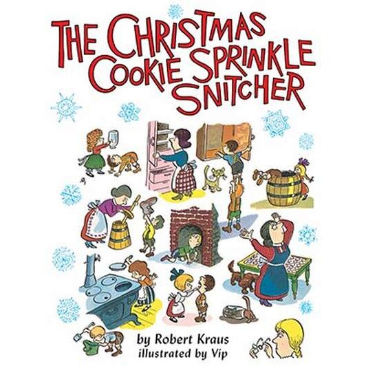 The Christmas Cookie Sprinkle Snitcher de Robert Kraus