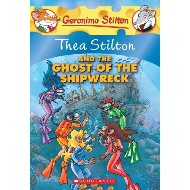 Thea Stilton and the Ghost of the Shipwreck de Thea Stilton