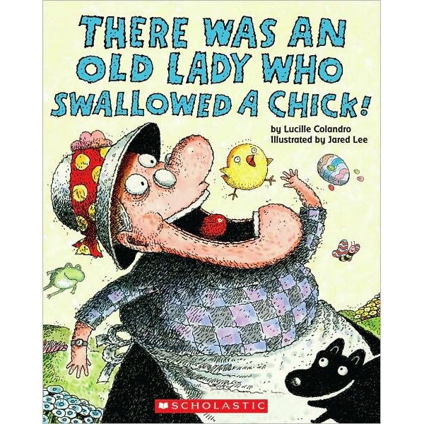 There Was an Old Lady Who Swallowed a Chick! de Lucille Colandro
