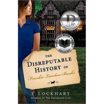 The Disreputable History of Frankie Landau-Banks de E. Lockhart The Disreputable History of Frankie Landau-Banks de E. Lockhart