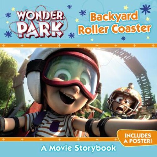 Wonder Park: Backyard Roller Coaster de Trey King
