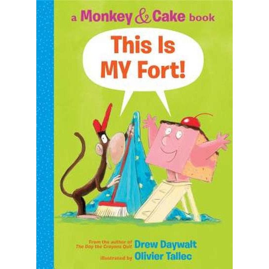 This Is My Fort! (Monkey and Cake) de Drew Daywalt
