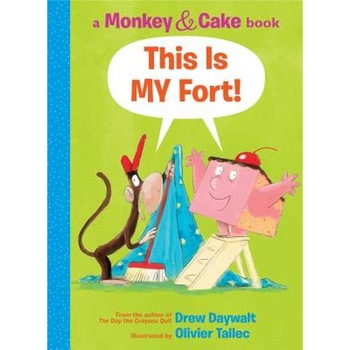 This Is My Fort! (Monkey and Cake) de Drew Daywalt This Is My Fort! (Monkey and Cake) de Drew Daywalt