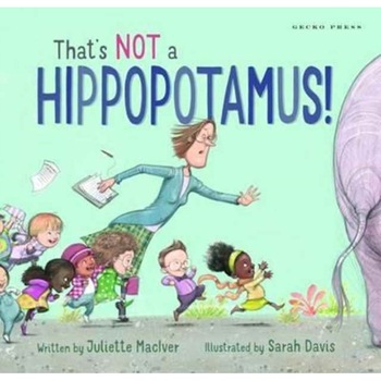 That's Not a Hippopotamus! de Juliette MacIver That's Not a Hippopotamus! de Juliette MacIver