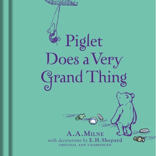 Winnie-the Pooh: Piglet Does a Very Grand Thing de A. A. Milne