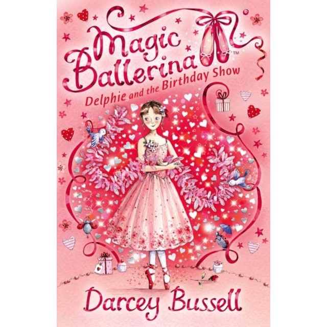 Delphie and the Birthday Show (Magic Ballerina, Book 6) de DARCEY BUSSELL