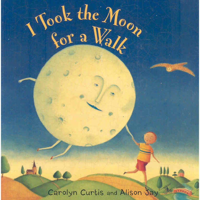 I Took the Moon for a Walk de Carolyn Curtis