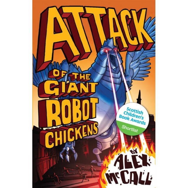 Attack of the Giant Robot Chickens de Alex McCall