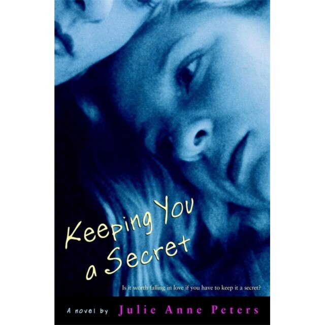 Keeping You a Secret de Julie Anne Peters
