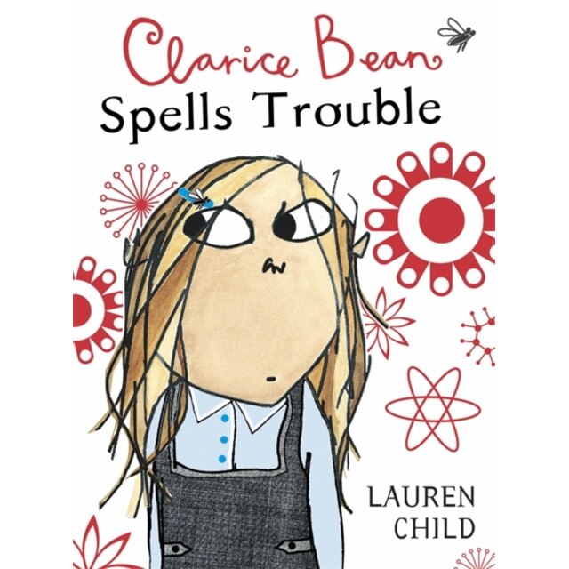 Clarice Bean Spells Trouble de Lauren Child
