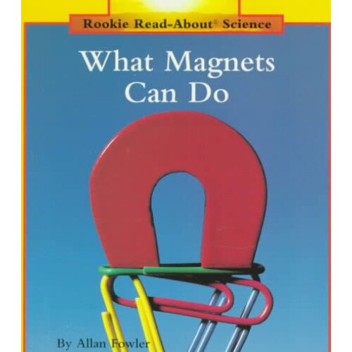 What Magnets Can Do de Allan Fowler